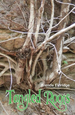 Tangled Roots - Eldridge, Brenda