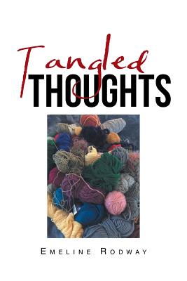 Tangled Thoughts - Rodway, Emeline