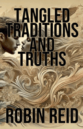 Tangled Traditions and Truths