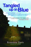 Tangled Up In Blue: Blue Labour and the Struggle for Labour's Soul