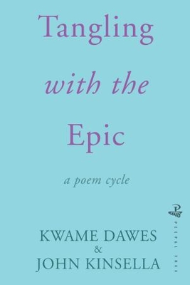 Tangling With The Epic - Dawes, Kwame, and Kinsella, John