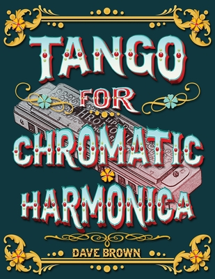 Tango for Chromatic Harmonica - Brown, Dave