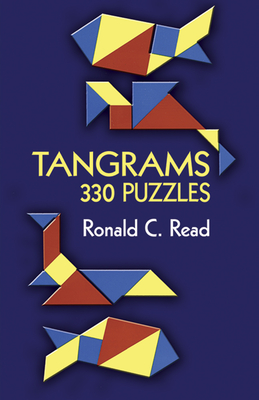Tangrams: 330 Puzzles - Read, Ronald C