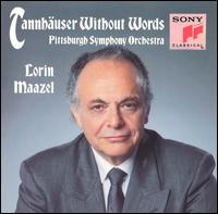 Tannhuser Without Words - Mendelssohn Choir of Pittsburgh (choir, chorus); Pittsburgh Symphony Orchestra; Lorin Maazel (conductor)
