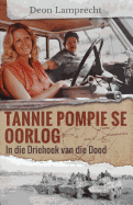 Tannie Pompie Se Oorlog: In Die Driehoek Van Die Dood