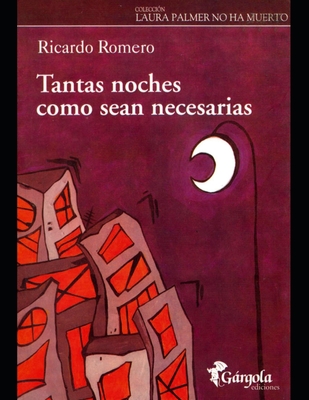 Tantas noches como sean necesarias: Cuentos - Romero, Ricardo