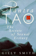 Tantra and Tao: Secrets of Sexual Ecstasy