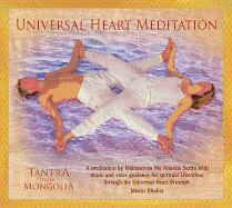 Tantra from Mongolia: Universal Heart Meditation