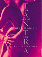 Tantra: The Art of Mind-Blowing Sex
