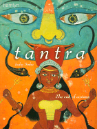 Tantra: The Cult of Ecstasy - Sinha, Indra