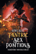 Tantric Sex Positions: Increase Intimacy and Your Overall Sexual Life