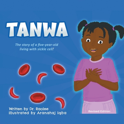 Tanwa: The Story of a Five-Year-old Living with Sickle Cell! - Dr Raolee