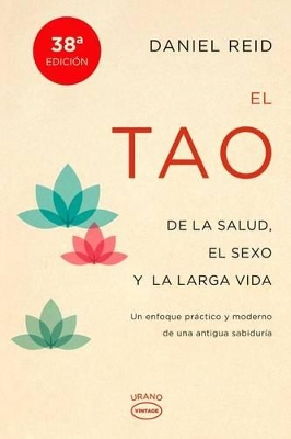 Tao de la Salud, Sexo Y Larga Vida, El -V2* - Reid, Daniel