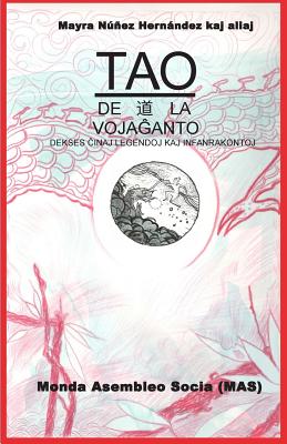 Tao de la voja antoj: Dek ses inaj legendoj kaj infanrakontoj - Nuez Hernndez K a, Mayra, and Ochoa Yzquierdo, Lazaro (Cover design by), and Cancio Leyva, Rams?s (Illustrator)