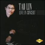 Tao Lin: Live in Concert