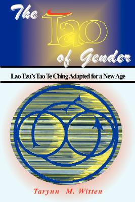 Tao of Gender - Witten, Tarynn M