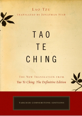 Tao Te Ching: The New Translation from Tao Te Ching: The Definitive Edition - Lao Tzu