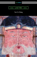 Tao Te Ching (Translated with Commentary by James Legge)