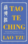 Tao Te Ching Ultimate Bilingual Edition (4-In-1): English - Traditional Chinese - Simplified Chinese - Ancient Seal Script