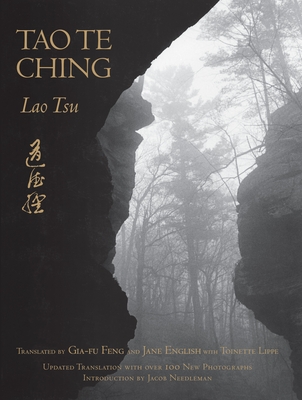 Tao Te Ching: With Over 150 Photographs by Jane English - Lao Tzu, and Feng, Gia-Fu (Translated by), and English, Jane (Translated by)