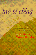 Tao Te Ching - Crowley, Aleister, and Laozi