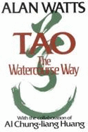 Tao: The Watercourse Way - Watts, Alan W