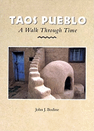 Taos Pueblo: A Walk Through Time - Bodine, John J