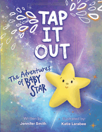 Tap It Out: The Adventures Of Baby Star