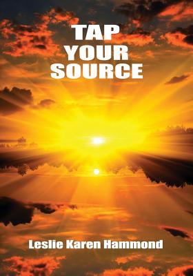 Tap Your Source - Hammond, Leslie Karen