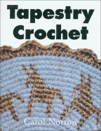 Tapestry Crochet - Norton, Carol, Ed.D.