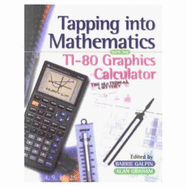 Tapping Into Mathematics with the Ti-80 Graphics Calculator