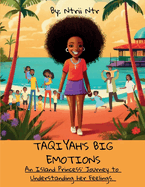 Taqiyah's Big Emotions: An Island Princess' Journey to Understanding her Feelings