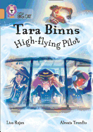 Tara Binns: High-Flying Pilot: Band 12/Copper