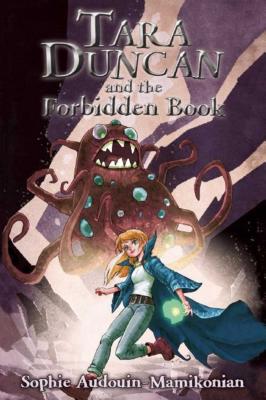 Tara Duncan and the Forbidden Book - Hrh Princess Sophie Audouin-Mamikonian, and Rodarmor, William (Translated by)