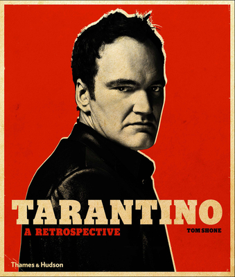 Tarantino: A Retrospective - Shone, Tom