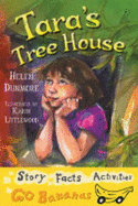 Tara's Treehouse - Dunmore, Helen