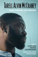 Tarell Alvin McCraney: Theater, Performance, and Collaboration