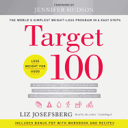 Target 100: The World's Simplest Weight-Loss Program in 6 Easy Steps