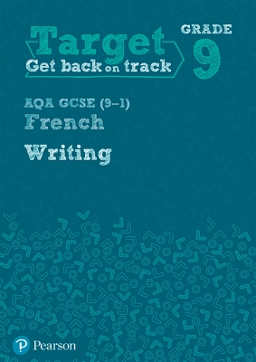 Target Grade 9 Writing AQA GCSE (9-1) French Workbook - 