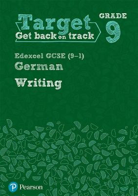 Target Grade 9 Writing Edexcel GCSE (9-1) German Workbook - 