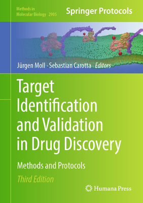 Target Identification and Validation in Drug Discovery: Methods and Protocols - Moll, Jrgen (Editor), and Carotta, Sebastian (Editor)