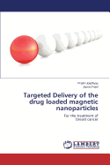 Targeted Delivery of the Drug Loaded Magnetic Nanoparticles