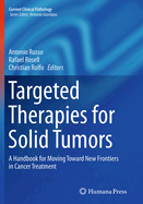 Targeted Therapies for Solid Tumors: A Handbook for Moving Toward New Frontiers in Cancer Treatment