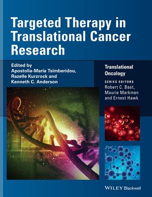Targeted Therapy in Translational Cancer Research - Tsimberidou, Apostolia-Maria (Editor), and Kurzrock, Razelle (Editor), and Anderson, Kenneth C (Editor)