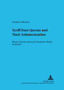 Tariff Rate Quotas and Their Administration: Theory, Practice and an Econometric Model for the EU