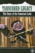 Tarnished Legacy: The Story of the Comstock Lode - Hopkins, Ellen