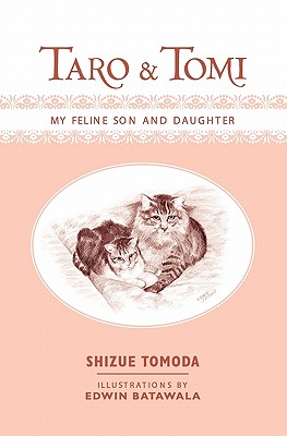 Taro and Tomi: My Feline Son and Daughter - Tomoda, Shizue