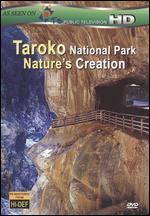 Taroko National Park: Nature's Creation