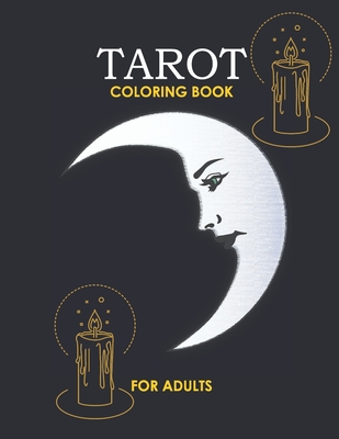 Tarot Coloring Book for Adults: Discover Your Inner Mystic through the Art of Coloring - Bruce, Renee J