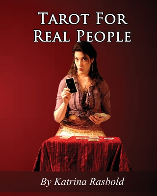 Tarot For Real People - Rasbold, Katrina